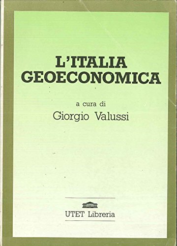 9788877500861: L'Italia geoeconomica (Economia d'impresa management e organiz.)