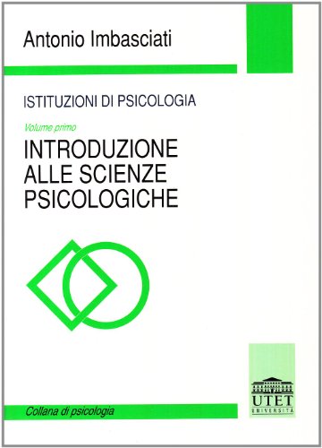 9788877501981: Istituzioni di psicologia vol. 1 - Introduzione alle scienze psicologiche