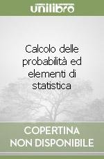 9788877502087: Calcolo delle probabilit ed elementi di statistica