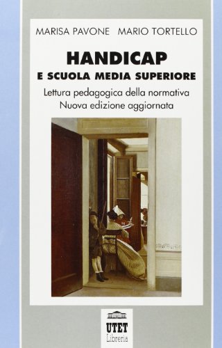 9788877503442: Handicap e scuola media superiore. Una lettura pedagogica della normativa vigente