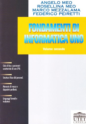 Beispielbild fr Fondamenti di informatica uno: 2 (Serie diretta da Angelo R. Meo) zum Verkauf von medimops