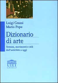 Beispielbild fr Dizionario di arte. Termini, movimenti e stili dall'antichit a oggi zum Verkauf von medimops