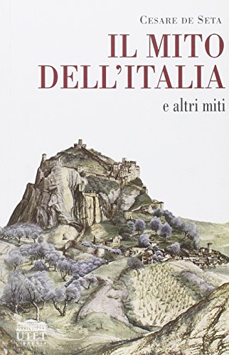 Stock image for Il mito dell'Italia e altri miti. for sale by libreriauniversitaria.it