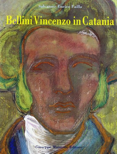 9788877510051: Bellini Vincenzo in Catania