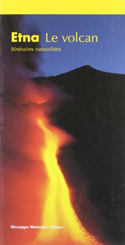 Beispielbild fr Etna. Le Volcan. Itinraires Naturalistique zum Verkauf von RECYCLIVRE