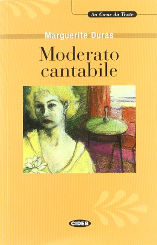9788877541604: Moderato Cantabile Livre (Au Coeur Du Texte) (French Edition)