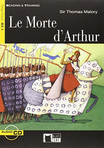 9788877547972: Le Morte d'Arthur + CD Audio (B2.1): Le Morte d'Arthur + audio CD (Reading and training) - 9788877547972 (SIN COLECCION)