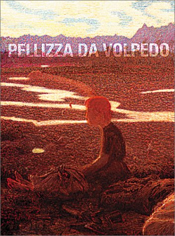 Giuseppe Pellizza Da Volpedo (Italian Edition) (9788877571427) by Auroro Scotti Tosini; Monica Vinardi