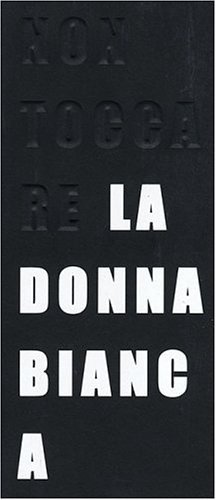 Imagen de archivo de Don't Touch The White Woman/ Non Tocca Re La Donna Bianc A a la venta por Powell's Bookstores Chicago, ABAA