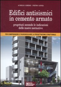 9788877588791: Edifici antisismici in cemento armato. Nuove normative tecniche. Eurocodici e classi di rischio sismico. Con CD-ROM