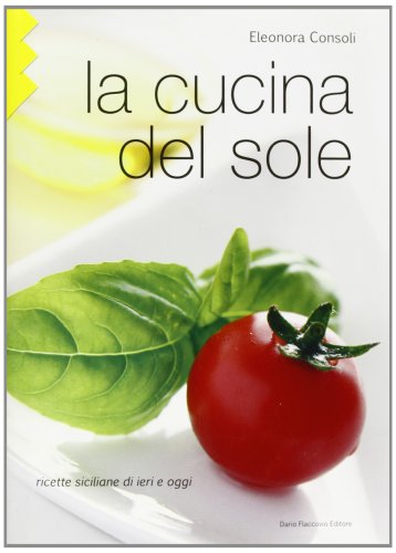 9788877589330: La cucina del sole