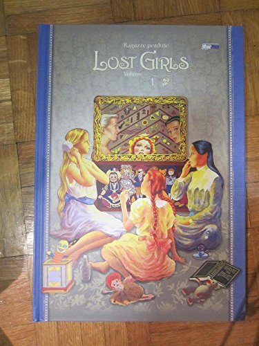 Lost Girls, Vol. 1 (9788877591845) by Alan Moore