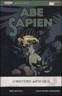 9788877593016: Il mistero dell'acqua. Abe Sapien (Vol. 1)