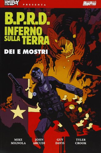 Dei e mostri. Hellboy presenta B.P.R.D. inferno sulla Terra vol. 2 (9788877596284) by Mike Mignola; John Arcudi