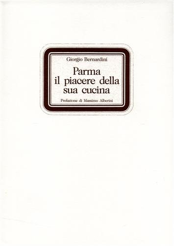 9788877650283: Parma: il piacere della sua cucina