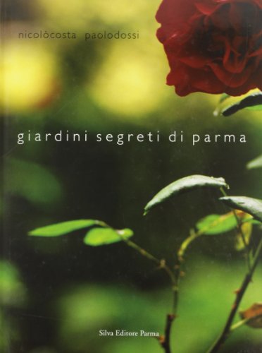 9788877651341: Giardini segreti di Parma