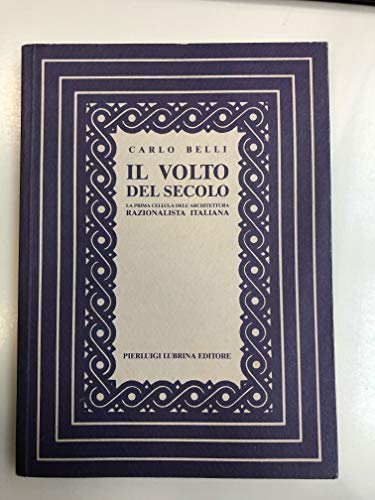 Stock image for Volto del Secolo: La Prima Cellula Dell'architettura Razionalista Italiana for sale by ThriftBooks-Atlanta