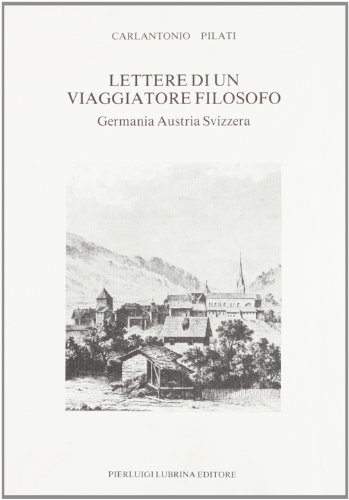 Stock image for Lettere di un viaggiatore filosofo: Germania, Austria, Svizzera, 1774 (Vite) (Italian Edition) for sale by mountain