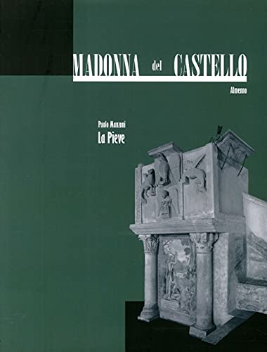 9788877663276: Madonna del Castello, Almenno. La pieve (Vol. 1) (Arte a Bergamo)