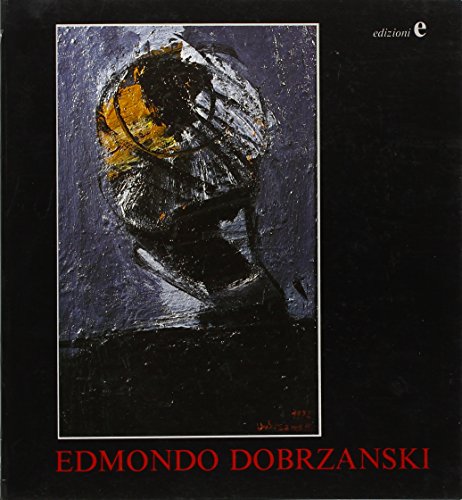 9788877663665: Edmondo Dobrzanski. Ediz. illustrata (Arte moderna e contemporanea)