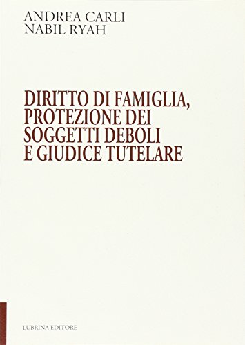 9788877665058: Diritto di famiglia, protezione dei soggetti deboli e giudice tutelare (Varia)