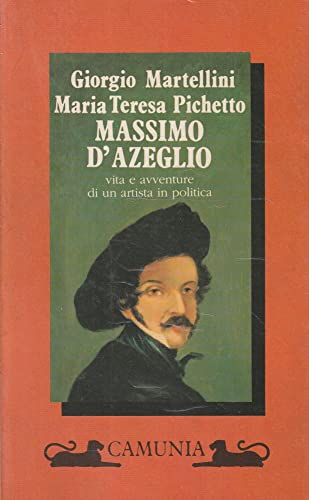 Beispielbild fr Massimo D'Azeglio. Vita e avventure di un artista in politica (Storia e storie) zum Verkauf von medimops
