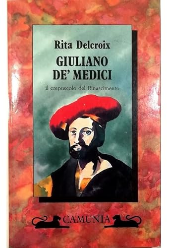 Imagen de archivo de Giuliano de' Medici il crepuscolo del Rinascimento a la venta por Apeiron Book Service