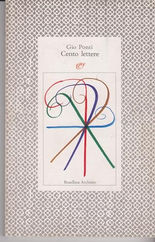 Cento lettere (Italian Edition) (9788877680419) by Ponti, Gio
