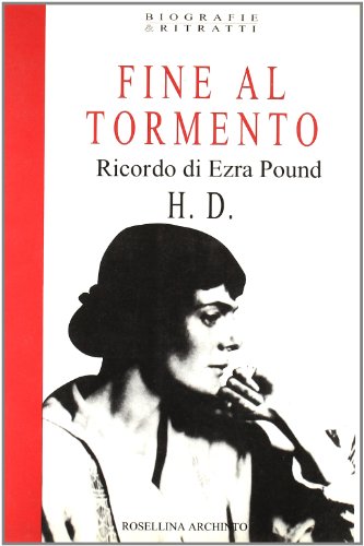 9788877681355: Fine al tormento. Ricordo di Ezra Pound (Biografie & ritratti)