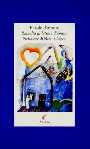 Stock image for Parole d'amore. Raccolta di lettere d'amore for sale by medimops