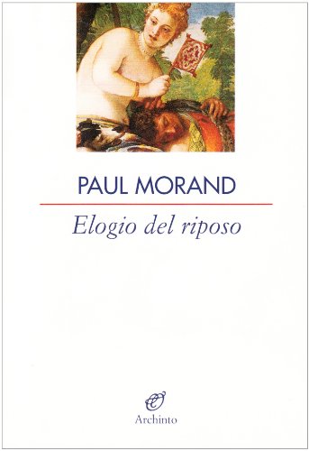 Beispielbild fr Elogio del riposo zum Verkauf von medimops