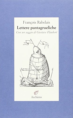 Lettere pantagrueliche (9788877684783) by Rabelais, FranÃ§ois