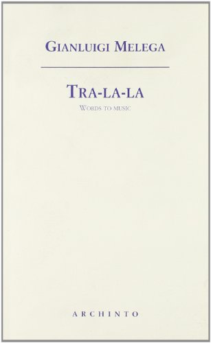 Imagen de archivo de Tra-la-la. Words to music. Testo inglese a fronte a la venta por libreriauniversitaria.it