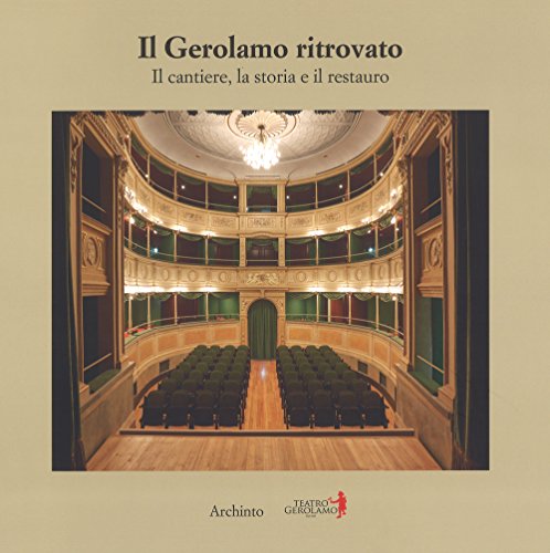 Stock image for Il Gerolamo ritrovato. Il cantiere, la storia e il restauro for sale by libreriauniversitaria.it