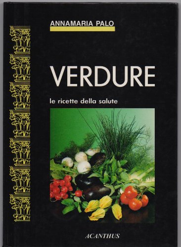 Verdure le ricetta della salute.