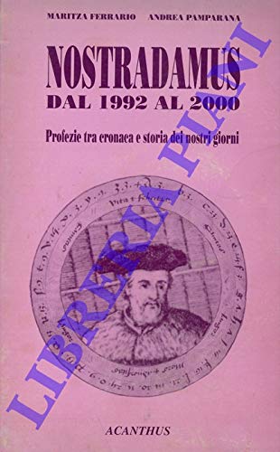 Beispielbild fr Nostradamus dal 1992 al 2000. Profezie tra cronaca e storia dei nostri giorni. zum Verkauf von FIRENZELIBRI SRL