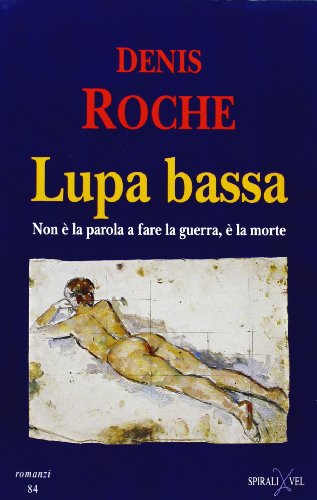 Lupa bassa (9788877704184) by Roche, Denis