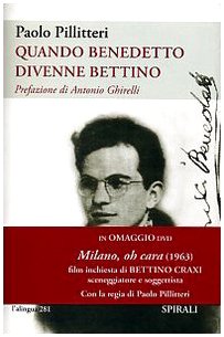 9788877708106: Quando Benedetto divenne Bettino. Con DVD (L' alingua)