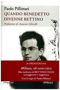 9788877708106: Quando Benedetto divenne Bettino. Con DVD