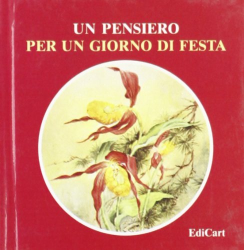 9788877742148: Un pensiero per un giorno di festa. Ediz. illustrata