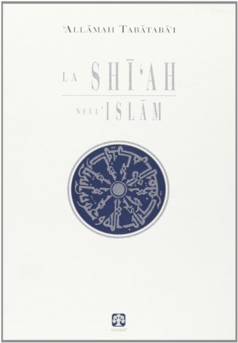 9788877780782: La Shi'ah nell'Islam (Saggistica)