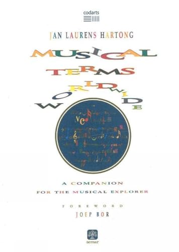 Imagen de archivo de Musical Terms Worldwide: A Companion for the Musical Explorer (Codarts Research) a la venta por Project HOME Books