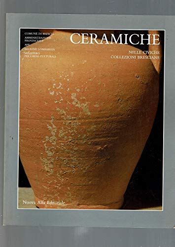 9788877790422: Ceramiche nelle civiche collezioni bresciane (Guide e cataloghi museali)