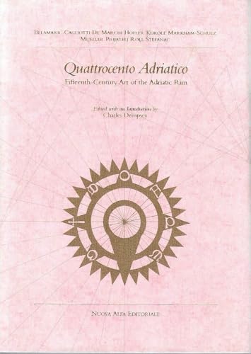9788877790521: Quattrocento Adriatico-Fifteenth-century art of the Adriatic rim (Saggi)