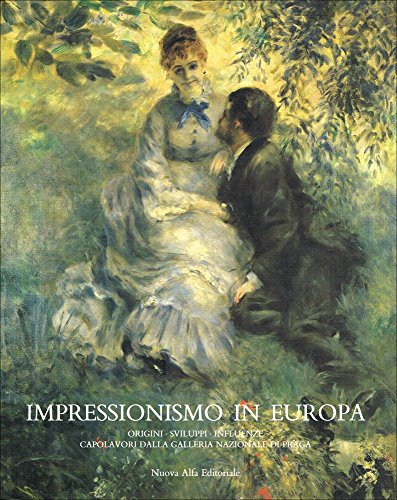 9788877791269: Impressionismo in Europa. Origini, sviluppi, influenze (Cataloghi di mostre)