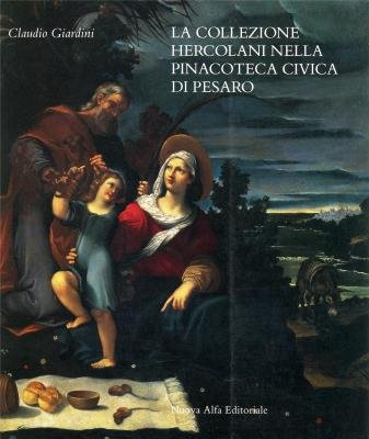 Stock image for La collezione Hercolani nella Pinacoteca civica di Pesaro. for sale by FIRENZELIBRI SRL