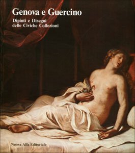 Genova e Guercino: Dipinti e disegni delle Civiche collezioni (Italian Edition) (9788877793355) by Boccardo, Piero