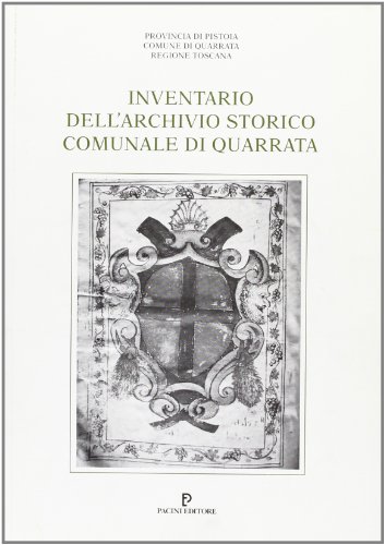 Stock image for Inventario dell'archivio storico comunale di Quarrata for sale by libreriauniversitaria.it