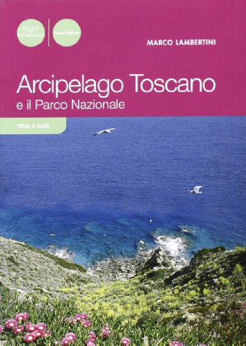 9788877813343: Arcipelago toscano e il Parco Nazionale (Uomonatura)