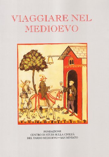 9788877813381: Viaggiare nel medioevo (Pubblicazioni degli archivi di Stato) (Italian Edition)